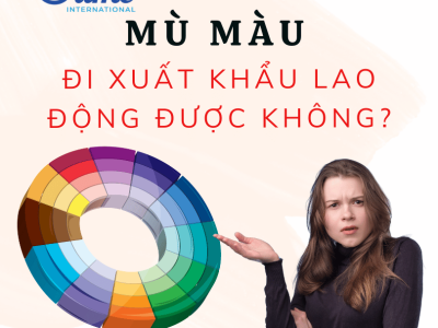 XKLĐ YUME: Bệnh Mù Màu có Xuất Khẩu Lao Động Nhật Bản được không?